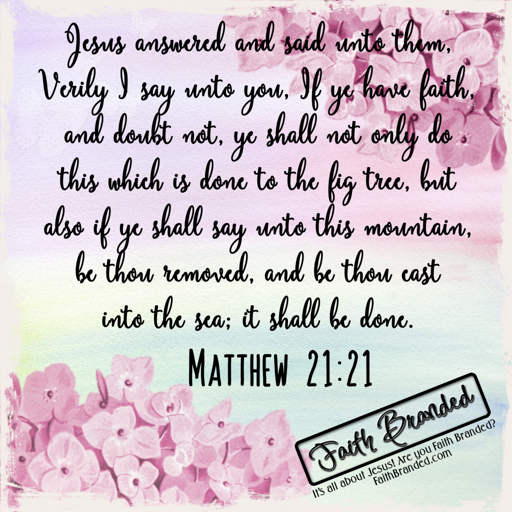 Free Faith Branded Matthew 21:21 Bible Verse Graphic